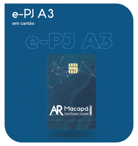 Certificado Digital para Pessoa Jurídica A3 em cartão (e-PJ A3)